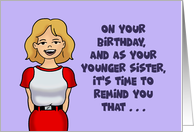 Big Sister Birthday As Your Younger Sister Remind You That You’re Older card