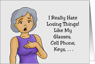 Humorous Friendship I Really Hate Losing Things Like My Glasses card
