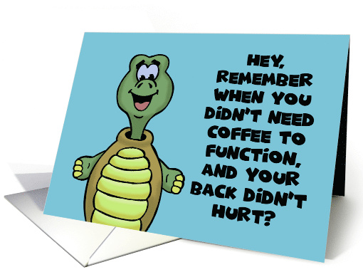 Humorous Birthday Remember When You Didn't Need Coffee To... (1681144)