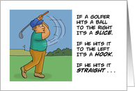 Golfing Birthday If A Golfer Hits A Ball To The Right It’s A Slice card