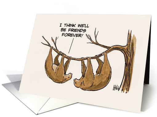 Friendship Card With Cartoon Sloths We'll Be Friends Forever card