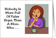 Mother’s Day Card With Cartoon Woman Full Of False Hope card