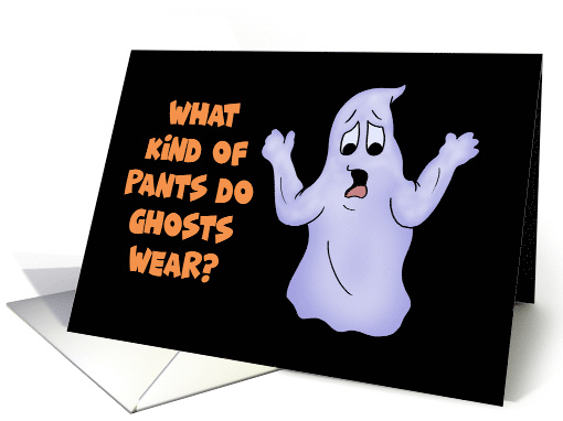 Cute Halloween What Kind Of Pants Do Ghosts Wear Boo Jeans card