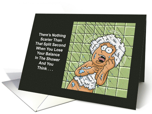 Humorous Friendship Card When You Lose Your Balance In The Shower card
