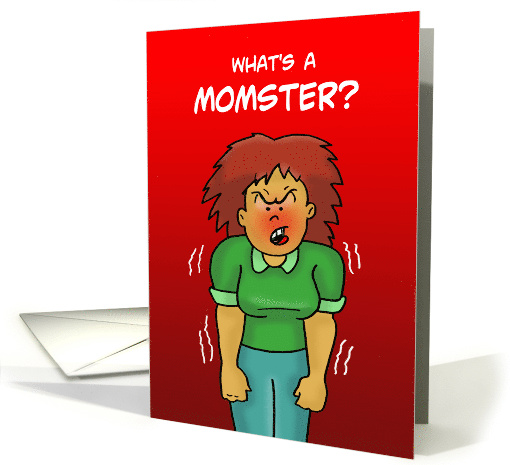 Mother's Day What's A Momster What Happens After She Counts To 3 card