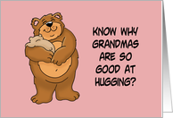 Mother’s Day Card Know Why Grandmas Are So Good At Hugging card