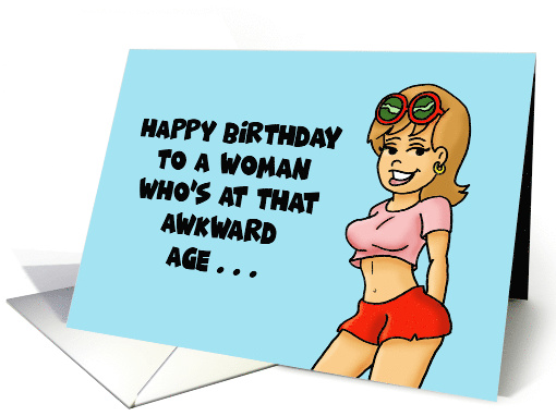 Birthday Card For Her To A Woman Who's At That Awkward Age card