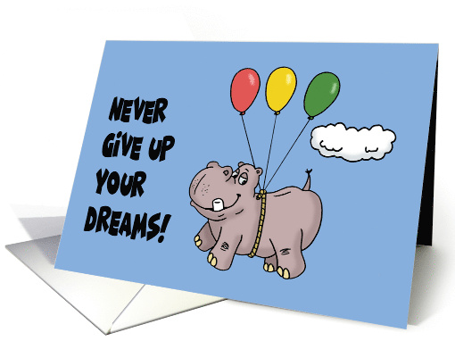 Encouragement With Hippo Held Up With Balloons Never Give... (1683626)