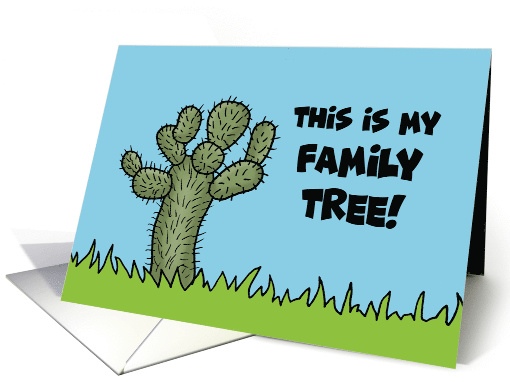 Humorous Adult Card With Cartoon Cactus My Family Tree... (1684182)