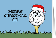 Humorous Golf Christmas For Sister Cartoon Golf Ball With Santa Hat card