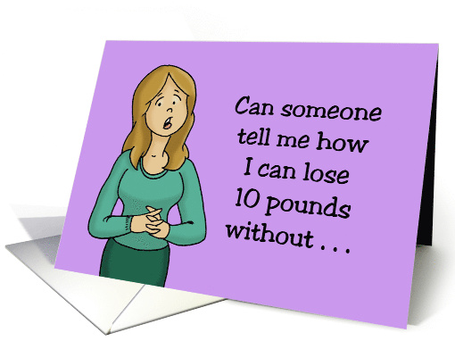 Humorous Hello Lose 10 pounds Without Cutting Out Pizza... (1684358)