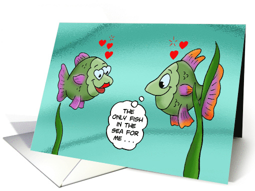 Cute Romance Only Fish In The Sea For Me Is Thee card (1685236)