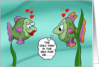 Cute Romance Only Fish In The Sea For Me Is Thee card