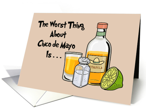 Humorous Cinco De Mayo The Worst Thing Is How I Feel On... (1685728)