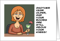 Humorous Birthday For Her Your Boobs Are Still Above Your Knees card