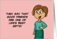 Humorous Friend Birthday With Cartoon Woman One Of Life’s Best Gifts card