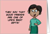 Humorous Friend Birthday Cartoon Black Woman One Of Life’s Best Gifts card