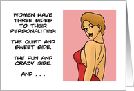 Humorous Friendship Women Have Three Sides To Their Personalities card