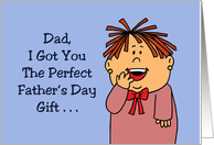 Dad from Daughter Got You The Perfect Father’s Day Gift Hope You Can Afford It card