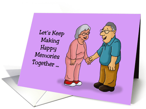 Anniversary Card With Older Cartoon Couple Keep Making Memories card