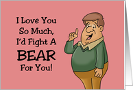 Anniversary For Spouse I Love You So Much I’d Fight A Bear For You card