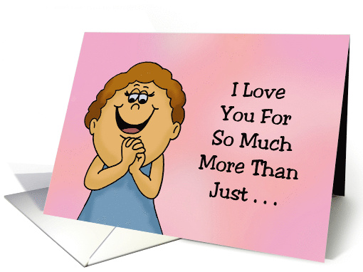 Romance I Love You For So Much More Than Just Your Body Heat card