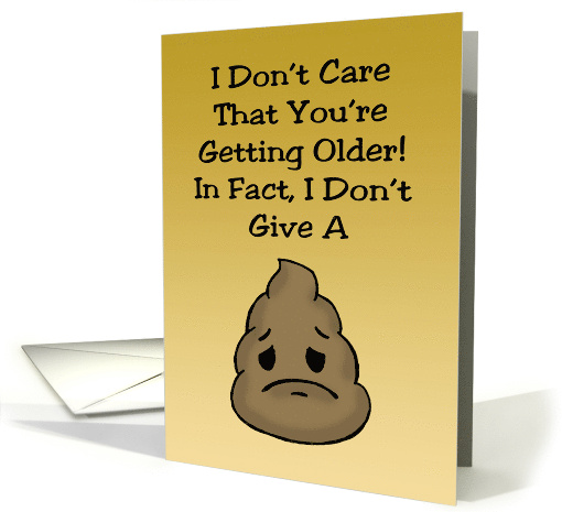 Humorous Adult Birthday With Cartoon Poop Emoji I Don't Give A card