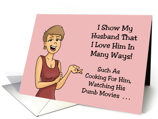 Humorous Anniversary For Husband I Show I Love Him In Many Ways card