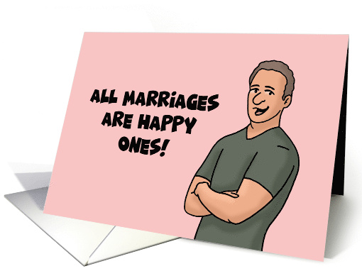 Humorous Anniversary All Marriages Are Happy Ones With... (1688670)