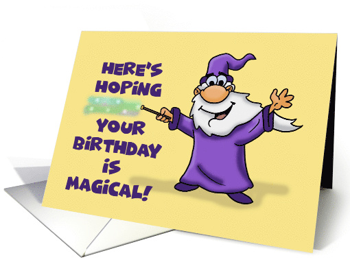Humorous Birthday With Cartoon Wizard Hope It's Magical card (1688676)