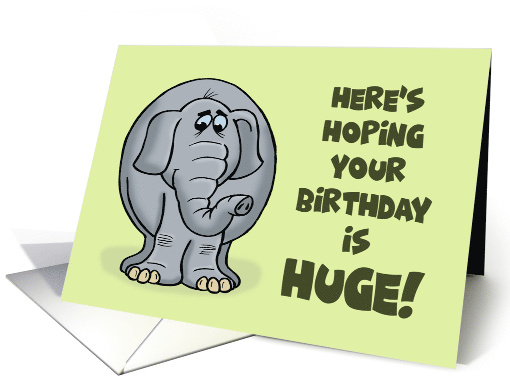 Humorous Birthday With Cartoon Elephant Hope Your... (1688680)