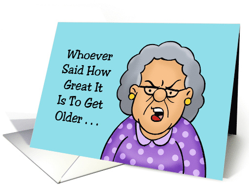 Humorous Adult Birthday With Cartoon Old Woman Whoever Said card