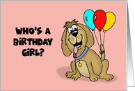 Humorous Birthday For Her Who’s A Birthday Girl With Cartoon Dog card