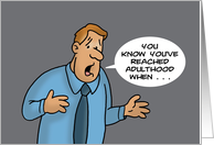 Humorous Birthday You Know You’ve Reached Adulthood When card