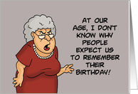 Humorous Belated Birthday Why People Expect Us To Remember card