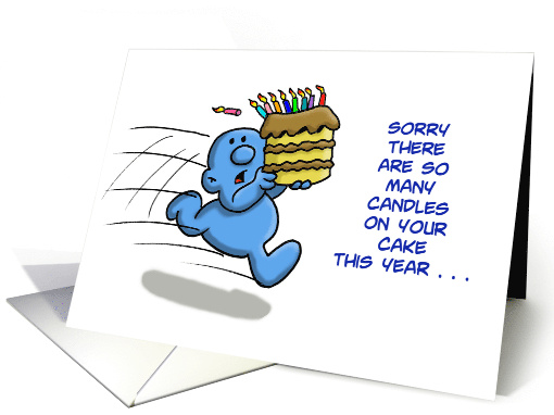 Humorous Birthday Sorry There Are So Many Candles On Your Cake card