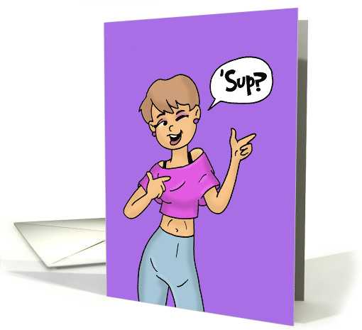 Humorous Hello Card With Cartoon Woman Saying Sup card (1689552)