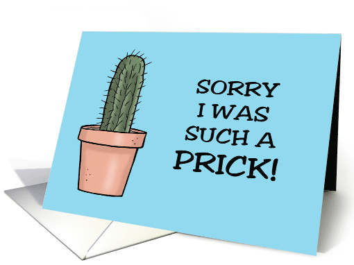 Adult Apology With Cartoon Cactus Sorry I Was Such A Prick card