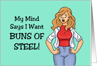 Friendship My Mind Says I Want Buns Of Steel With Cartoon Woman card