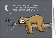 Get Well With Cartoon Sloth They Wake You Up To Give A Sleeping Pill card