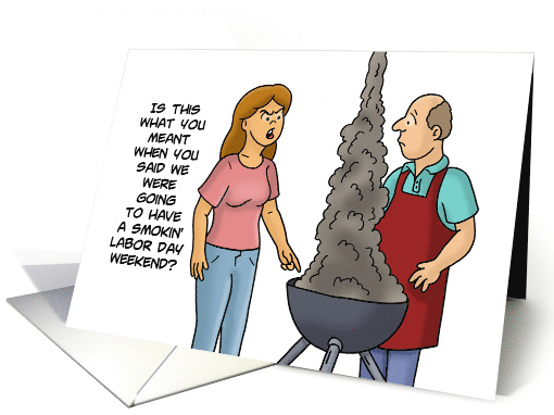 Humorous Labor Day This Is What You Meant By A Smokin' Labor Day card
