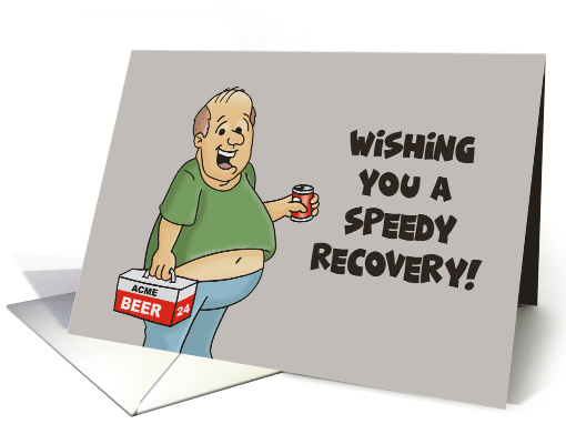 Humorous Get Well Because I Need My Drinking Partner Back... (1692036)