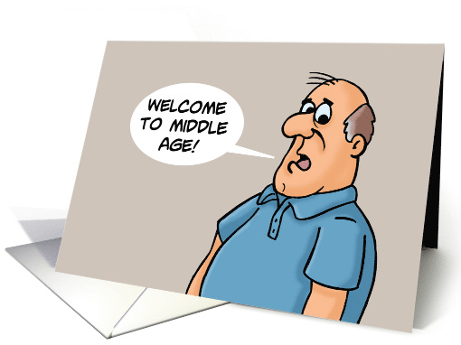 Funny Getting Older Birthday With Cartoon Man Welcome To... (1692936)