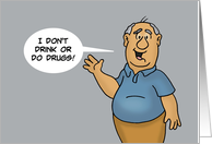 Funny Birthday I Don’t Drink Or Do Drugs Get The Same Effect Standing card