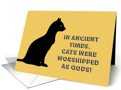 Hug Your Cat Day Cats Were Worshipped As Gods Have Not Forgotten card