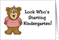 School Days Card Look Who’s Starting Kindergarten With Cute Bear card