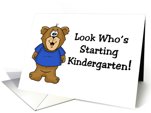 Cute School Days Card Look Who's Starting Kindergarten With Bear card