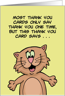 Humorous Thank You Card Most Thank You Cards Only Say Thank You card