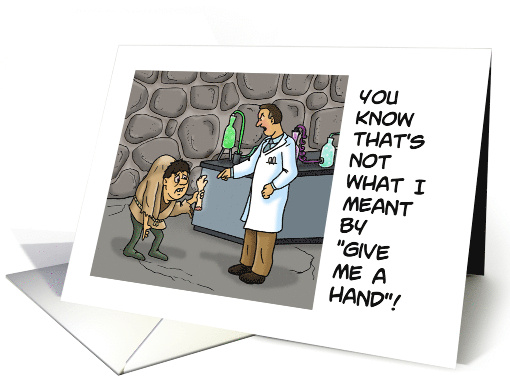 Humorous Thank You That's Not What I Meant By Give Me A Hand card