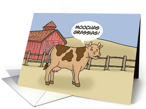 Blank Thank You Humor With Cartoon Cow Saying Moochas Grassias card